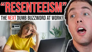 "RESENTEEISM" - THE NEXT DUMB CORPORATE BUZZWORD TO REPLACE QUIET QUITTING?!