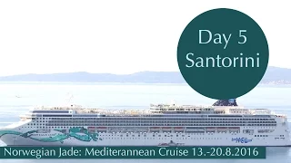 Norwegian Jade Cruise 13.-20.8.2016 - Day 5: Santorini