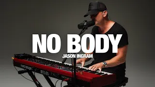 NO BODY - Jason Ingram: Song Session