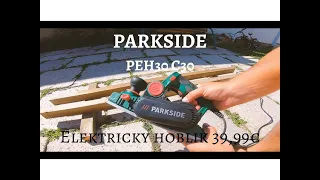 PARKSIDE PEH 30 C3 - SK - Elektricky hoblik