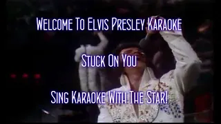 Elvis Presley Stuck On You Karaoke