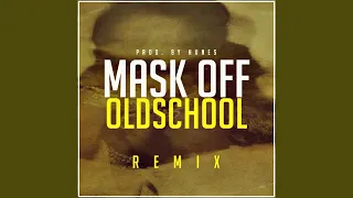 Mask Off Oldschool (Remix)