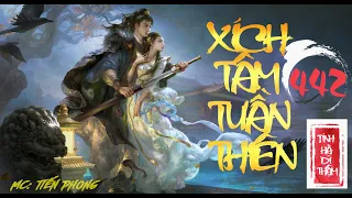 [TẬP 442] XÍCH TÂM TUẦN THIÊN  | Top tiên hiệp hay nhất 2024 | MC Tiến Phong