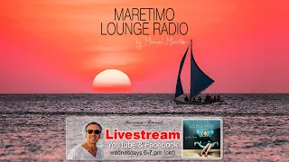 Weekly Livestream "Maretimo Lounge Radio Show" stunning HD videoclips+music by Michael Maretimo CW25