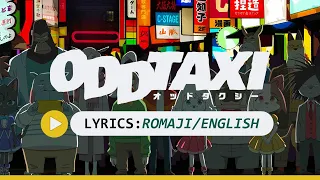 ODDTAXI Lyrics (Romaji & English)