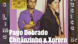 Pago Dobrado Chitãozinho e Xororó 1985