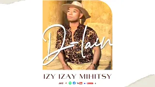 D-Lain - IZY IZAY MIHITSY | Nouveauté Gasy 2023