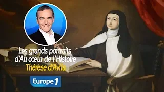 Les grands portraits d’Au cœur de l’Histoire: Sainte Thérèse d’Avila (Franck Ferrand)