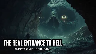 Real Entrance to Hell - Pluto's Gate #history