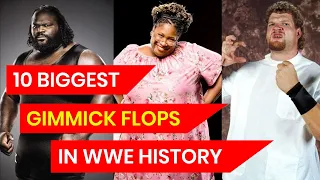 10 Biggest Gimmick Flops in WWE History
