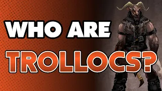 What Are Trollocs? | Wheel of Time Explained