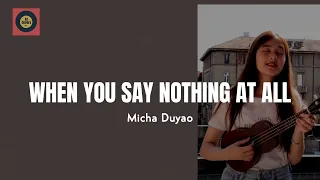 When You Say Nothing At All - Cover by Micah Duyao / / Lyrics / / Ukulele Cover