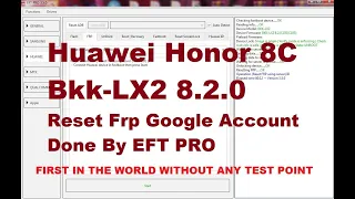 Huawei Honor 8C Bkk-LX2 Reset FRP Done By EFT PRO