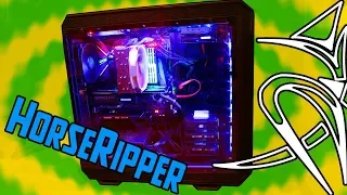 5000$ HorseRipper build (50 000 sub special)