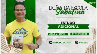 Lição da Escola Sabatina, Sexta 26/01/2024 "Estudo Adicional", com Pr Dudu. Insta: @prdudu