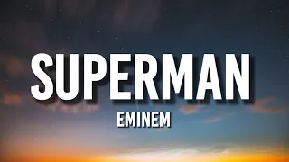 Eminem - Superman (TikTok, sped up) [Lyrics] ‘Cause I can't be your Superman, can't be your Superman