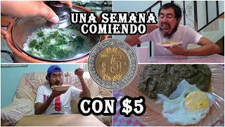 Comiendo con $5 Pesos en Pandemia cada Día por una Semana