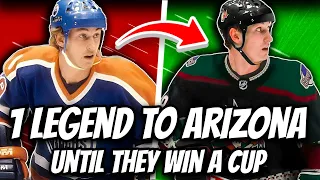 Adding 1 NHL Legend to The ARIZONA COYOTES Until They Win A Stanley Cup