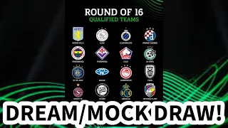 MY UEFA CONFERENCE LEAGUE 23/24 ROUND OF 16 DREAM DRAW AND MOCK DRAW