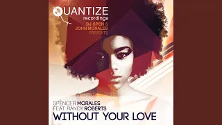 Without Your Love (John Morales M+M Mix)