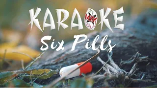 Six Pills - Rosendale- KARAOKE 🎤