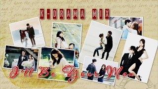 ღ KDrama Mix || I'll ℬe Your ℳan ღ [ℱor Ayoko xx]