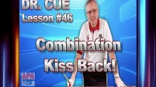 APA Dr. Cue Instruction - Dr. Cue Pool Lesson 46: Combination Kick Back!