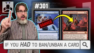If You HAD to Ban or Unban a Card...? | EDHRECast 301