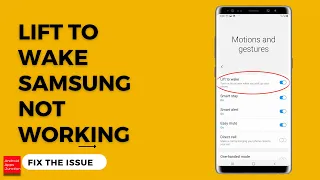 Lift to wake Samsung not working | Phone does not wake up when lifted
