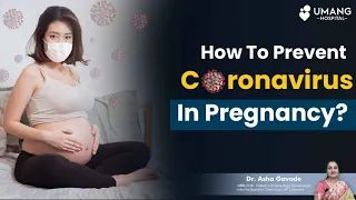 Go Corona Go for Pregnancy | How To Prevent Coronavirus In Pregnancy | Dr. Asha Gavade | Pune