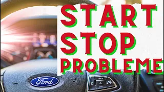 Start-Stop-Problem bei Ford Focus MK4 Fiesta MK8 & FiestaST: Was tun ?