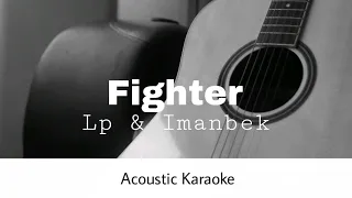 LP & Imanbek - Fighter (Acoustic Karaoke)