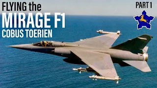 Flying the SAAF Mirage F1 | Cobus Toerien (Part 1)