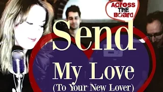 Send My Love (To Your New Lover) by Adele - ATB Cover