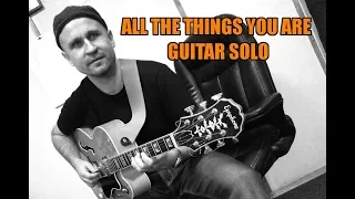 All the things you are (Jazz Guitar trio)  Guitar Solo