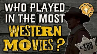 Who Played in the Most Western Movies?