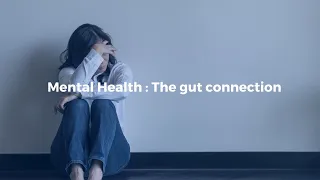 Depression, digestive health & gut:The real connection