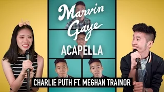 MARVIN GAYE - Charlie Puth ft. Meghan Trainor (ACAPELLA COVER ft. Cat Tran)