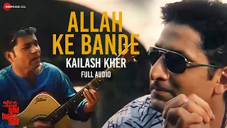 Allah Ke Bande - Full Audio | Waisa Bhi Hota Hai - II | Arshad Warsi | Kailash Kher | Vishal-Shekhar