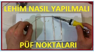 Lehim Nasıl Yapılır ve Dikkat Edilecek Noktalar