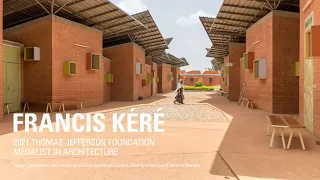 Francis Kéré: 2021 Thomas Jefferson Foundation Medalist Public Talk