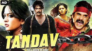 Tandav - Nagarjuna South Indian Full Action Superhit Movie Dubbed In Hindi | Prakash Raj, Anushka S.