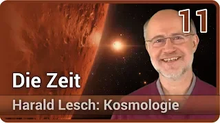 Harald Lesch • Die vierte Dimension: Was ist Zeit? | Kosmologie (11)