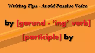 100. Writing Tips - Avoid Passive Voice