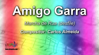 Amigo Garra - Carlos Almeida - Marcha de Rua (desfile)