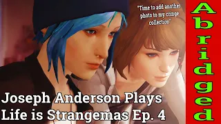 Joseph Anderson Plays Life Is Strange: Abridged | Episode 4