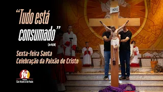 CELEBRAÇÃO DA PAIXÃO E MORTE DO SENHOR