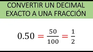 CÓMO CONVERTIR UN DECIMAL EXACTO A UNA FRACCIÓN | Ejemplos