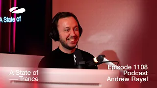 Andrew Rayel - A State Of Trance Episode 1108 Podcast