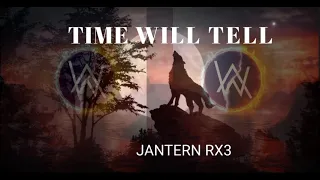 Alan Walker Style & Jantern Rx3 - Time Will Tell | (New Song 2024)